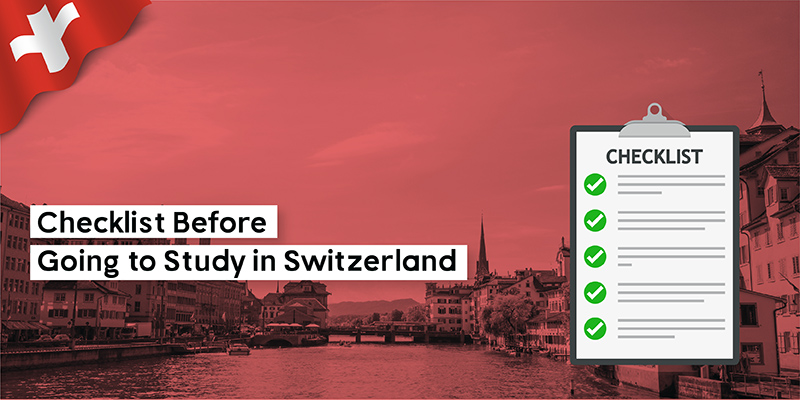 Checklist Before Going to Study in Switzerland